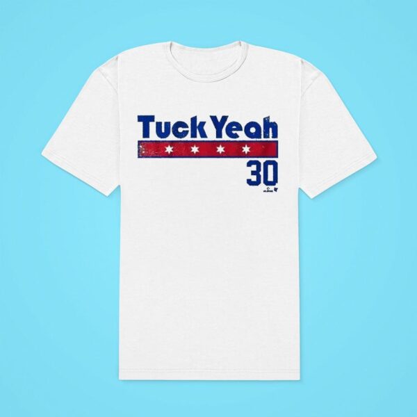 Kyle Tucker Tuck Yeah Chicago Cubs Classic Tshirt