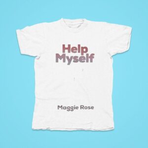 Maggie Rose Help Myself Tshirt