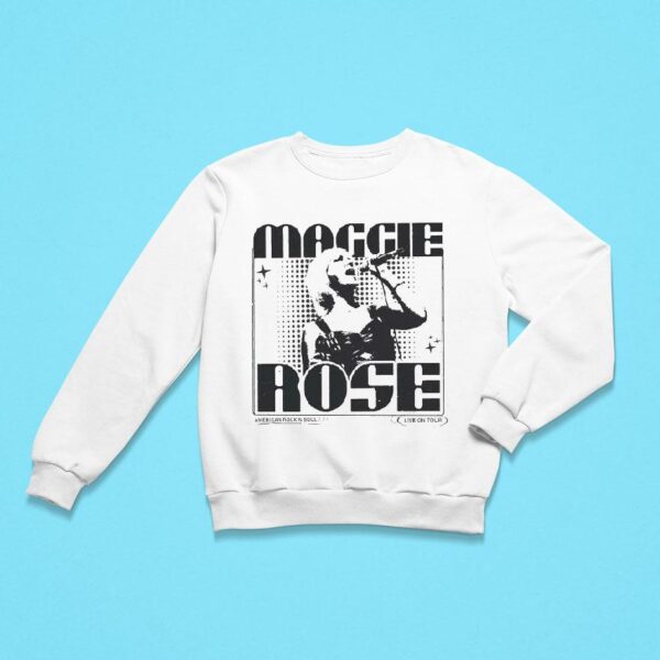 Maggie Rose Rock N Soul Live On Tour Sweatshirt