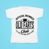 Member Old Farts Club All Aches And Pains When It Rains Tshirt