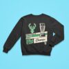 Milwaukee Bucks Nba Cup Champs Sweatshirt