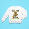 Minions Duct Tape Can T Fix Stupid But It Can Muffle The Sound Sweatshirt