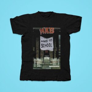 Mkb Goes To School Dogpark Tour Tshirt