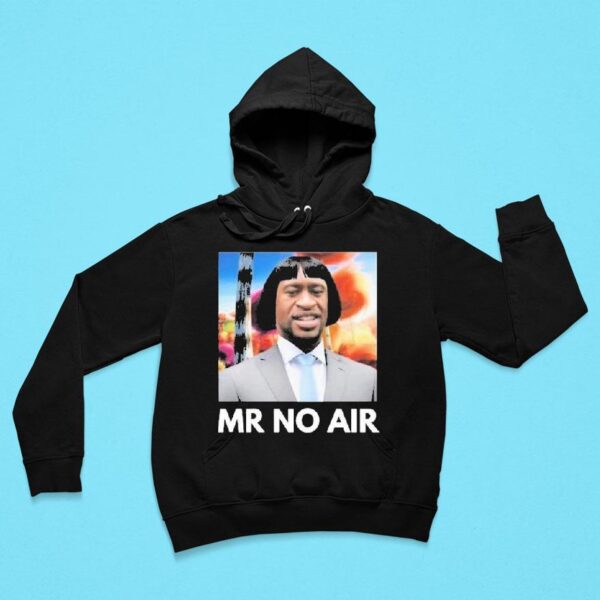 Mr No Air Hoodie