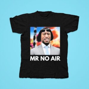 Mr No Air Tshirt