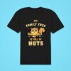 My Family Free Is Full Of Nuts Classic Tshirt