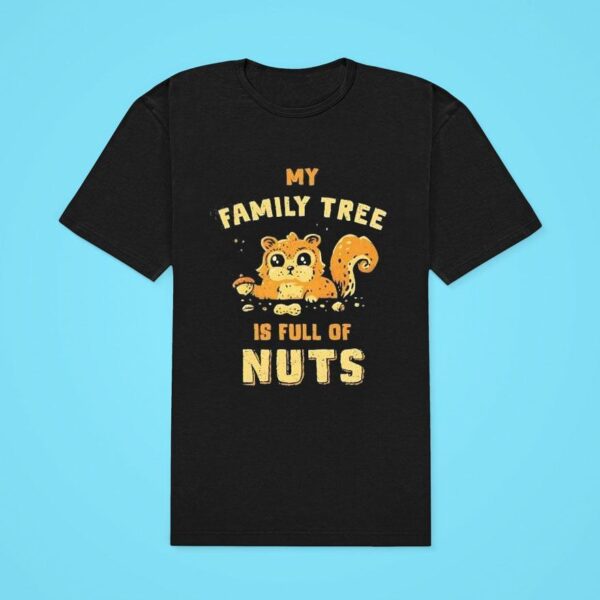 My Family Free Is Full Of Nuts Classic Tshirt