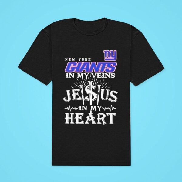 New York Giants In My Veins Jesus In My Hear Classic Tshirt