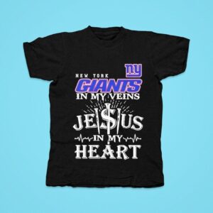 New York Giants In My Veins Jesus In My Hear Tshirt