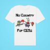 No Country For Ceos Classic Tshirt