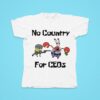 No Country For Ceos Tshirt