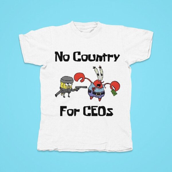 No Country For Ceos Tshirt