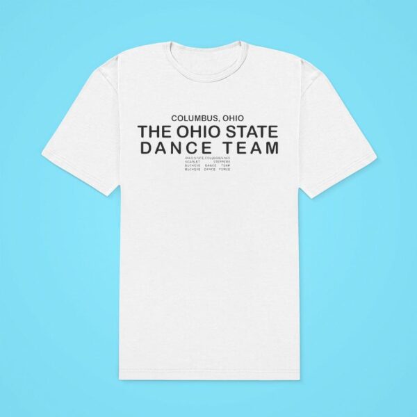 Ohio State Buckeyes The Ohio State Dance Team Columbus Ohio Classic Tshirt