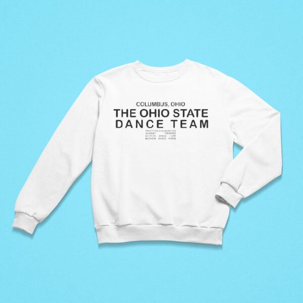 Ohio State Buckeyes The Ohio State Dance Team Columbus Ohio Sweatshirt