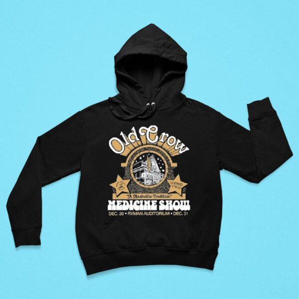 Old Crow Medicine Show Dec Ryman Auditorium Nashville Tn Hoodie