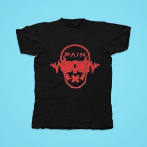 Pain Shut Your Mouth Skull Tshirt