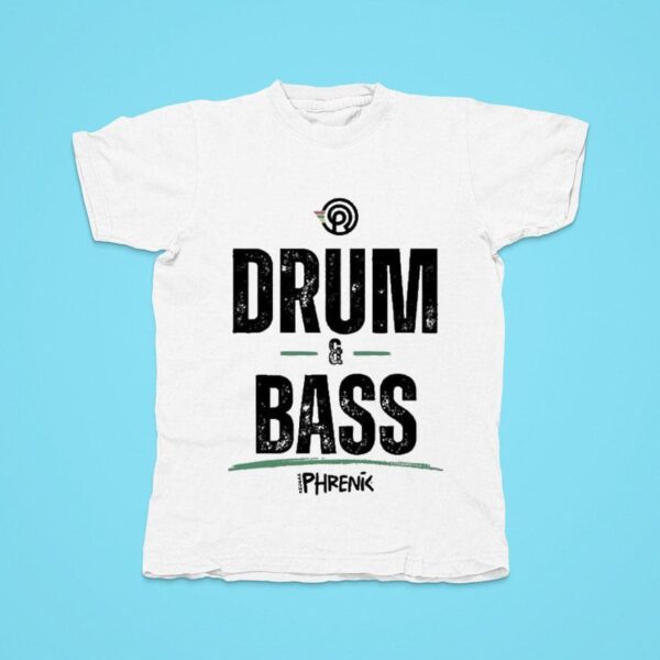 Phrenik Drum And Bass Tshirt