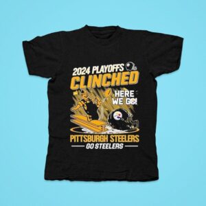 Pittsburgh Slers Playoffs Clinched Here We Go Tshirt