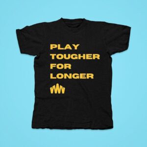 Play Tougher For Longer Cardinal Tshirt