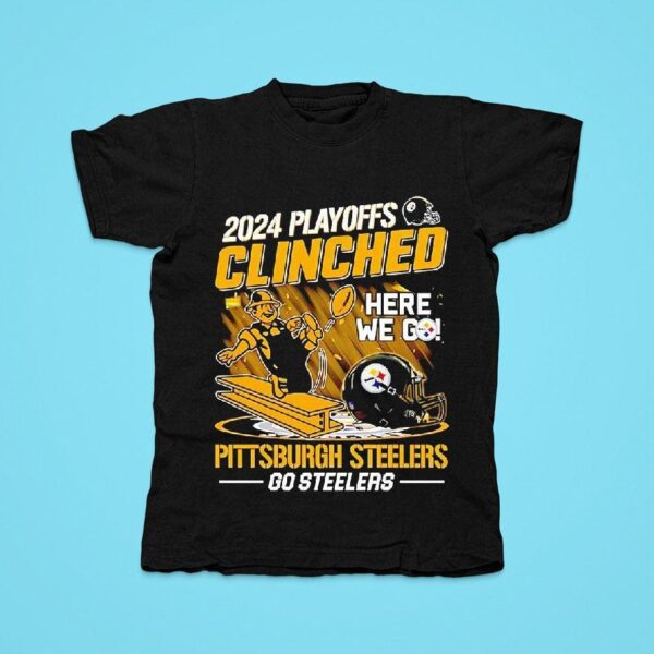 Playoffs Clinched Pittsburgh Slers Here We Go Slers Tshirt