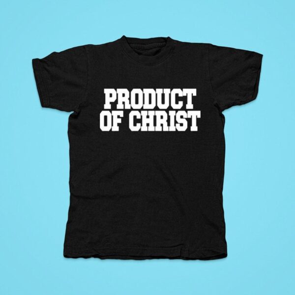 Product Of Chris Tshirt