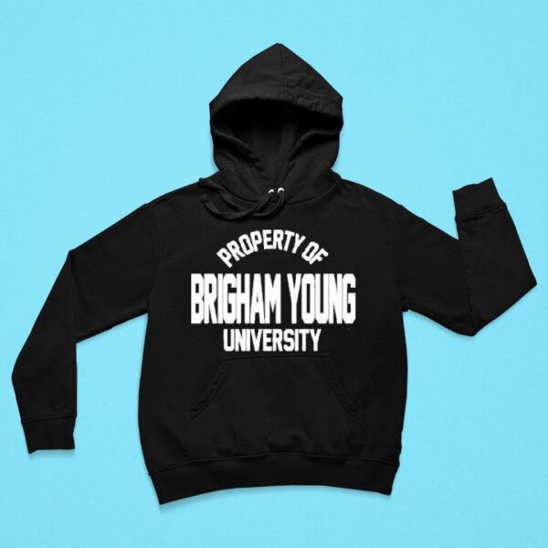 Property Of Brigham Young University Hoodie