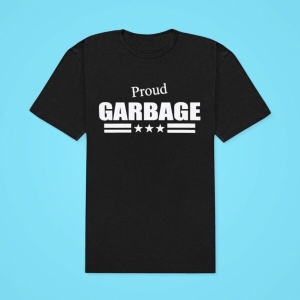 Proud Garbage Classic Tshirt