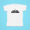 Rafael Nadal It Only Takes Everything Tshirt