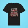 Rust Never Speeps Classic Tshirt