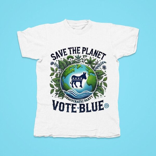 Save The Planet Democratic Party Vote Blue Tshirt