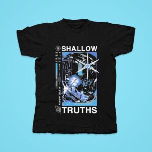 Shallow Truths Alive Again Tshirt