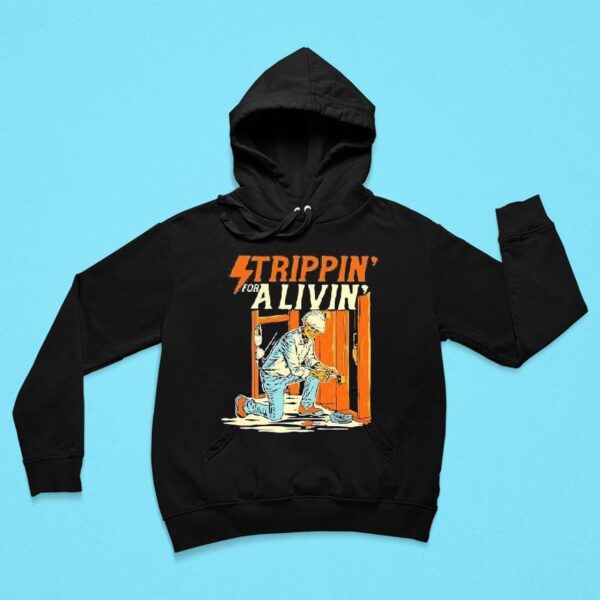 Skeleton Strippin For A Livin Hoodie