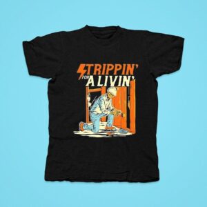 Skeleton Strippin For A Livin Tshirt