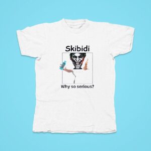 Skibidi Toilet Jonkler Why So Serious Tshirt