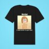 Smile It Looks Better On Your Face Classic Tshirt