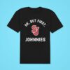 St John S Red Storm Ok But First Johnnies Classic Tshirt