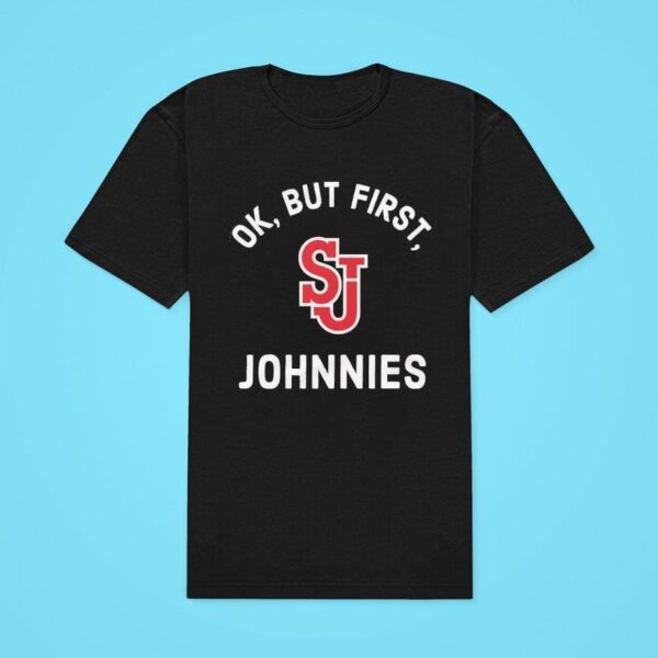 St John S Red Storm Ok But First Johnnies Classic Tshirt