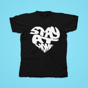 Stay At Home Tshirt