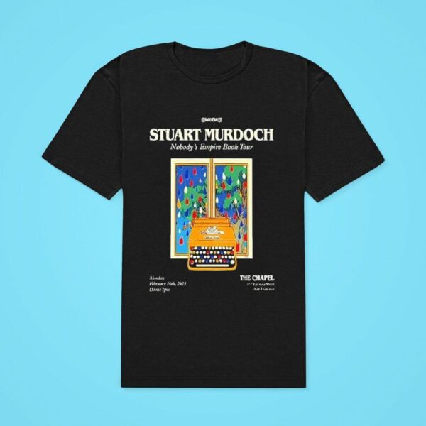 Stuart Murdoch Nobody S Empire Book Tour At The Chapel Monday February Th San Francisco Ca Classic Tshirt