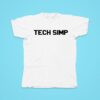 Tech Simp Tshirt