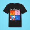 The Church The Already Yesterday Tour Classic Tshirt