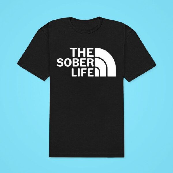 The Sober Life The North Face Classic Tshirt