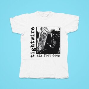 Tightwire Six Feet Deep Tshirt