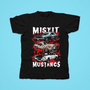 Tom S Refurb Misfit Mustangs Tshirt