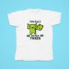 Too Silly For Taxes Tshirt