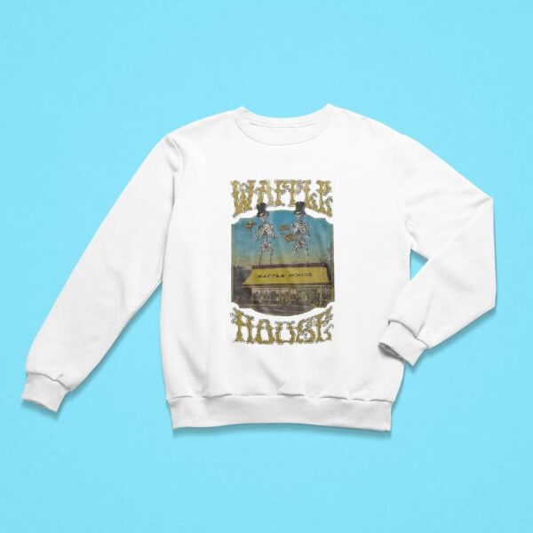 Waffle House Skeleton Sweatshirt