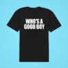 Whoo S A Good Boy Classic Tshirt