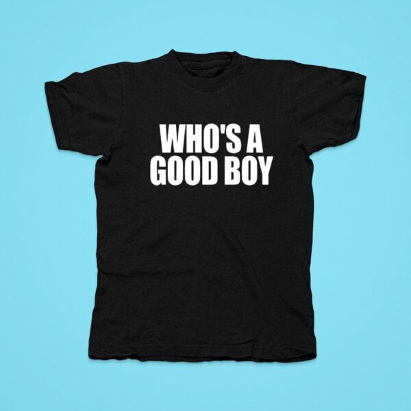 Whoo S A Good Boy Tshirt