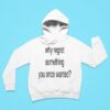 Why Regret Something You Once Wanted Hoodie