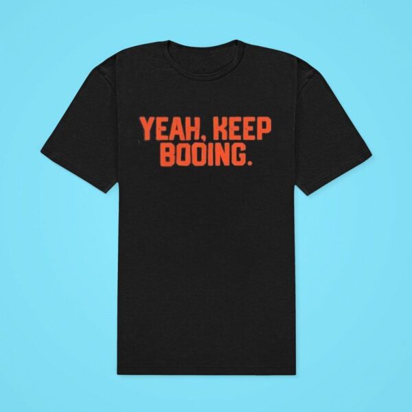 Yeah Keep Booing Houston Astros Classic Tshirt